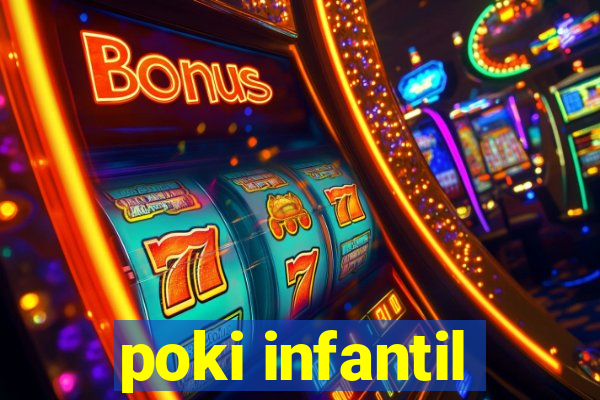 poki infantil